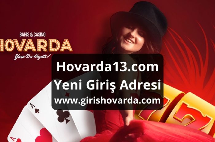 Hovarda13.com Yeni Giriş Adresi