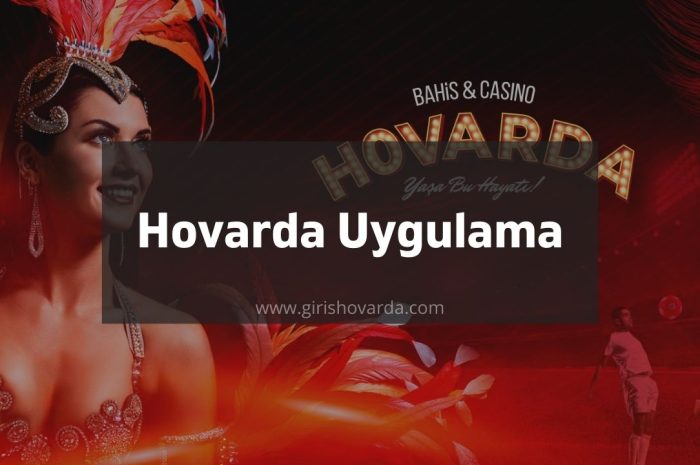 Hovarda Uygulama