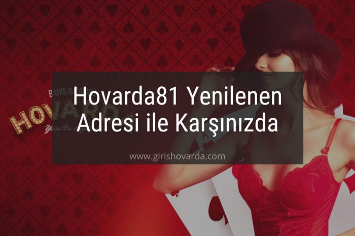 Hovarda81 Yenilenen Adresi ile Karşınızda