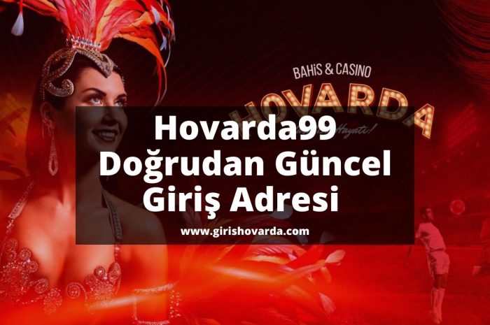 Hovarda99 Doğrudan Güncel Giriş Adresi