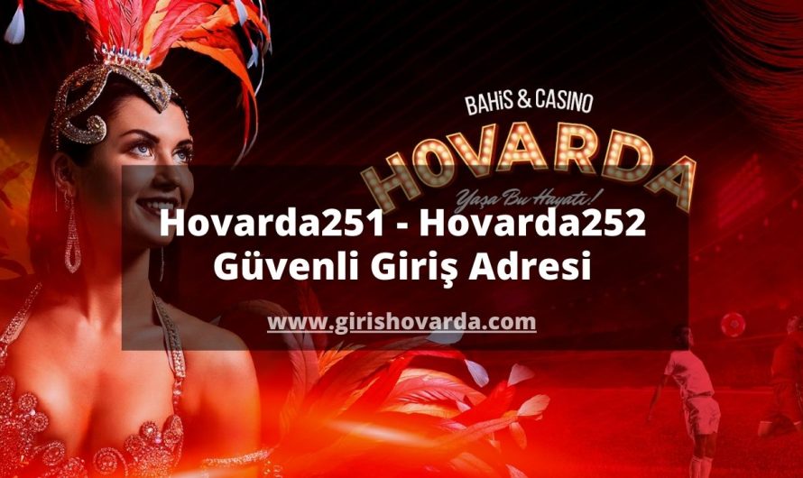 Hovarda251 giriş adresi burada tıkla